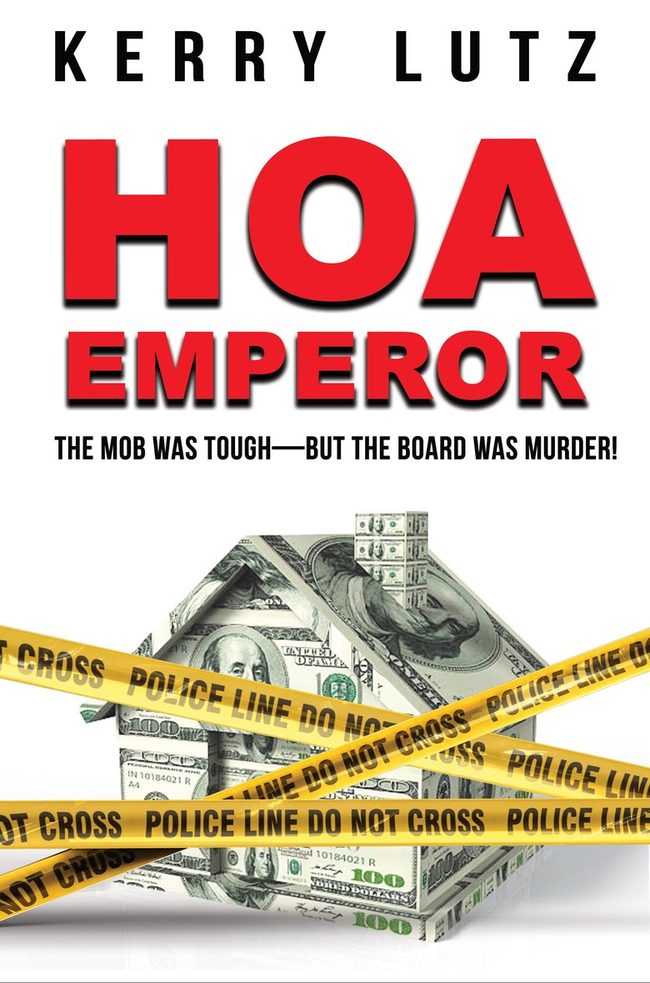 HOA Emperor by Kerry Lutz — book cover: a house built of hundred-dollar bills wrapped in police tape.